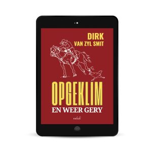 Opgeklim En Weer Gery (E-Boek Weergawe)